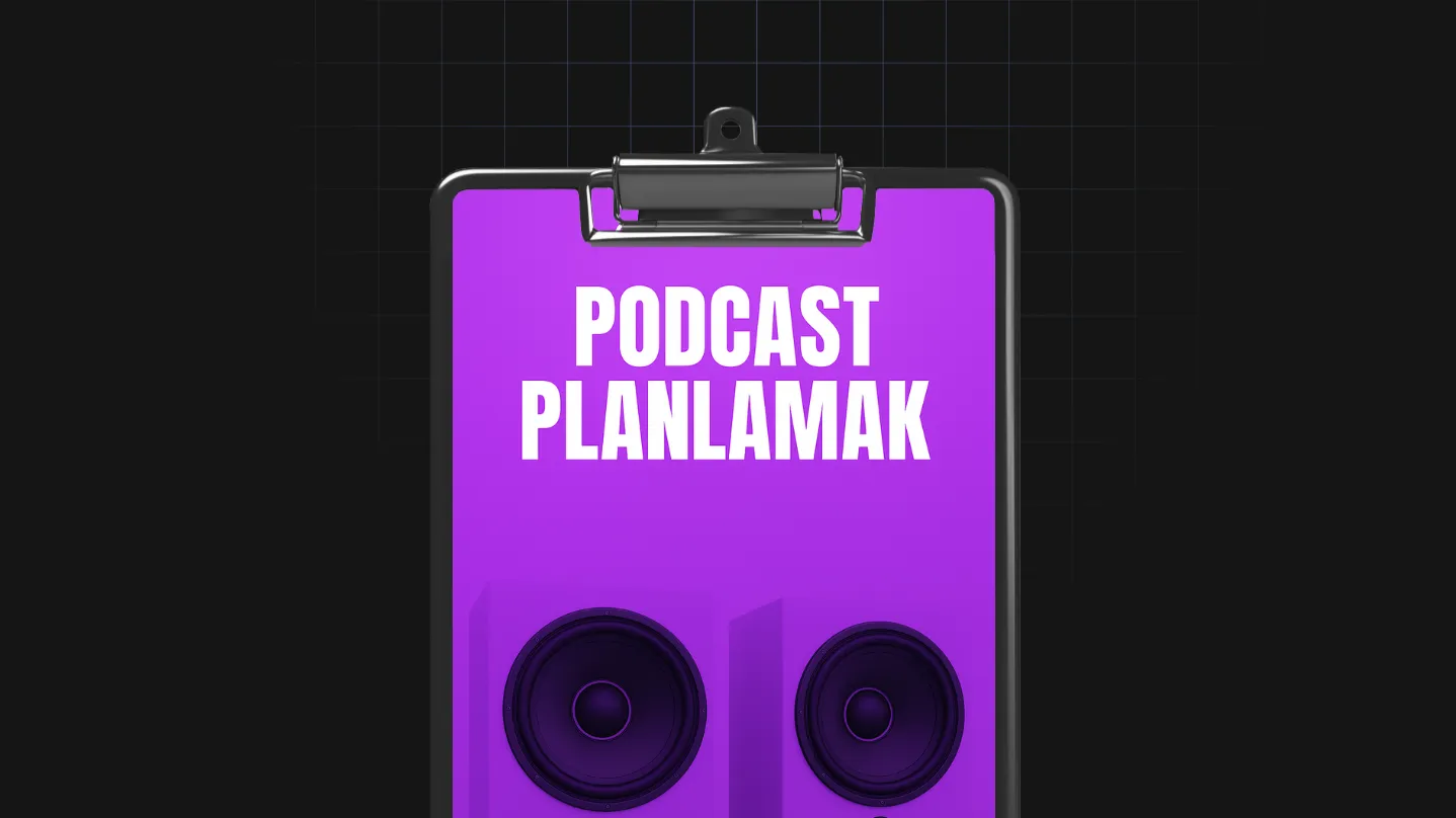 Podcast Planlamak